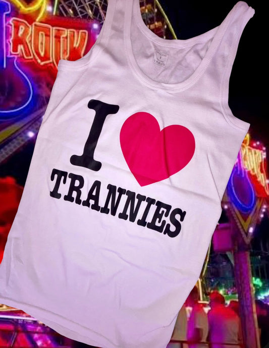 I ❤️ TRANNIES