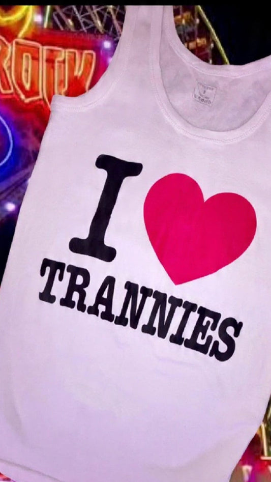 I ❤️ TRANNIES